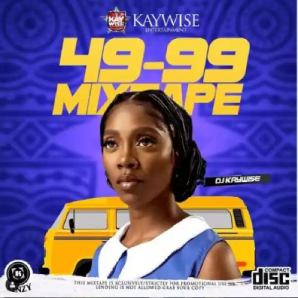 DJ Kaywise - 49-99 (Mixtape)